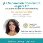 ¿La Separación Consciente es para ti?... Aclarando siete mitos comunes