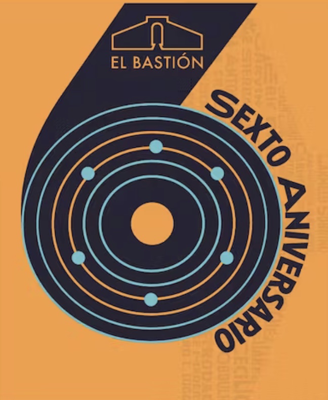 6to Aniversario - El Bastión