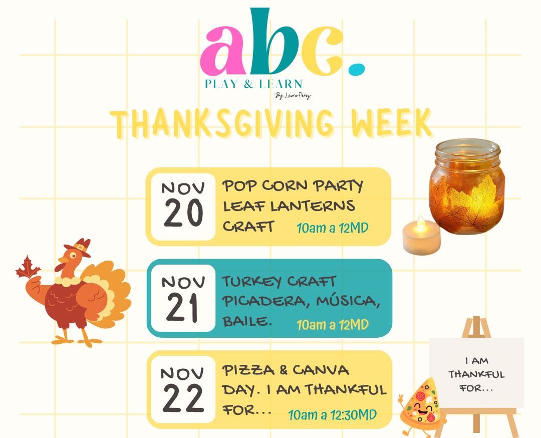 Thanksgiving Week - ABC Play & Learn (20 al 22 de noviembre)