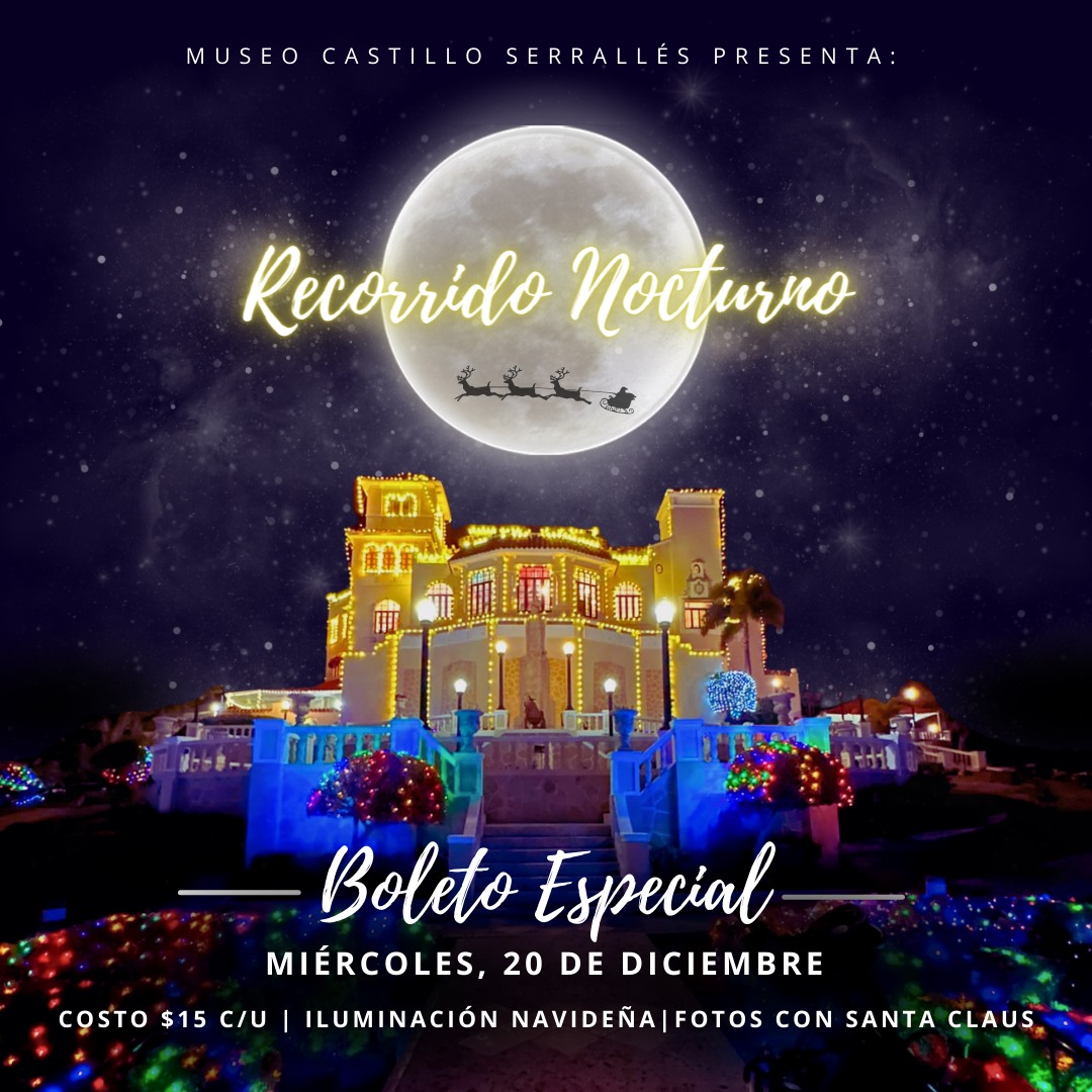 Recorrido Nocturno - Castillo Serrallés