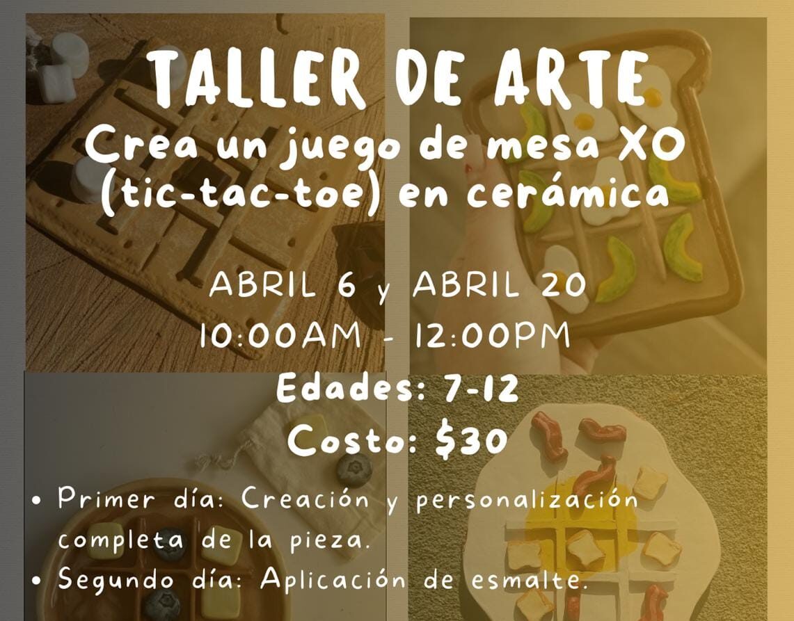 Taller de Arte: Crea un juego de mesa XO con cerámica (Primera clase) - Museo de Arte de Aguadilla y del Caribe