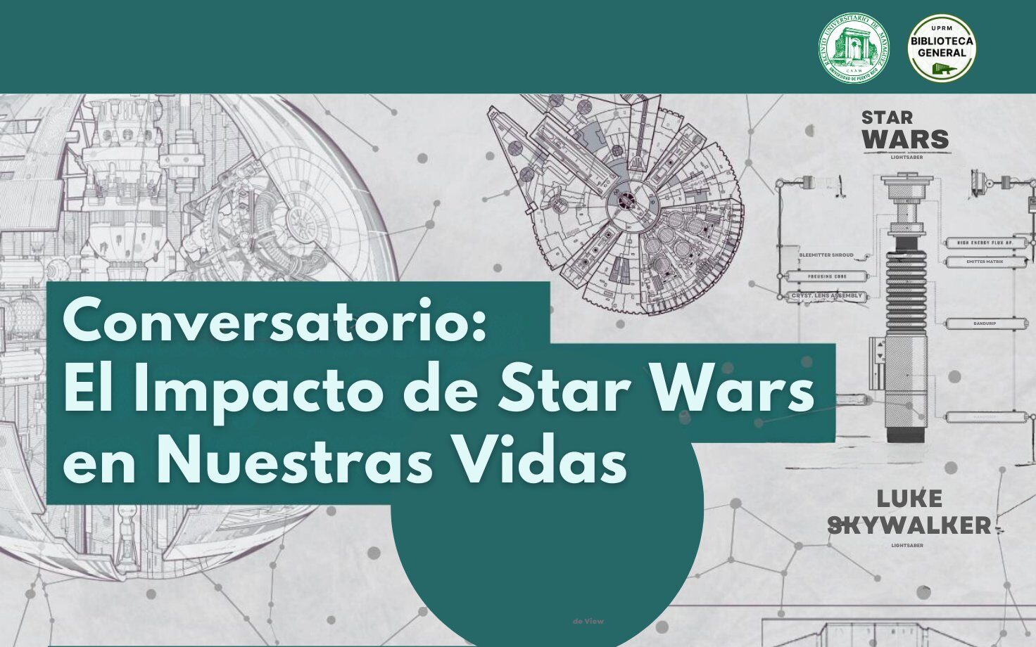 Conversatorio: Impacto de "Star Wars" en nuestras Vidas