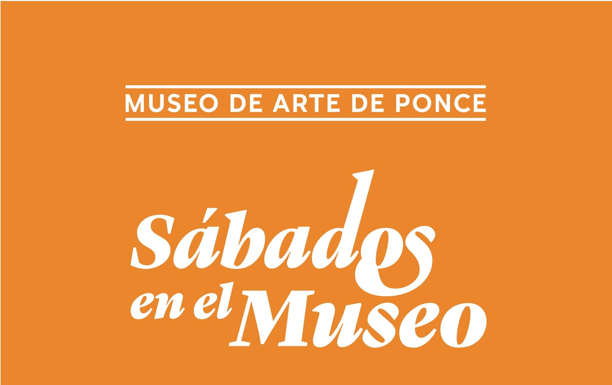 Sábados en el Museo - Museo de Arte de Ponce