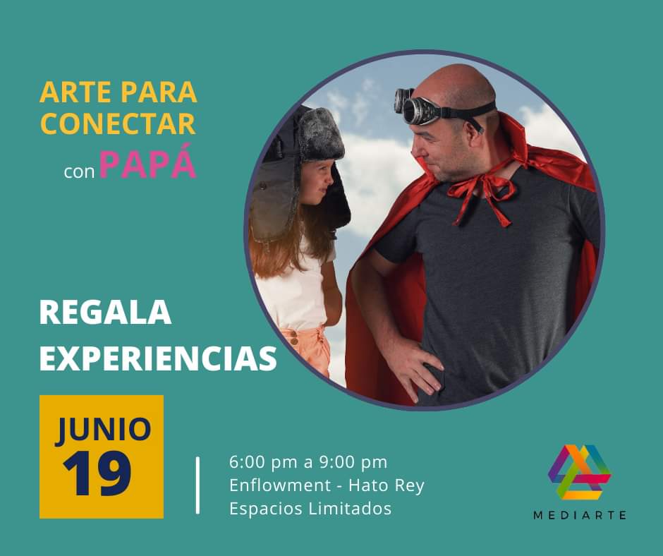 Conecta con Papá a través del Arte - MediArte