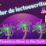 Taller de Lectoescritura: Glow In The Dark Summer Party - Centro Idanai