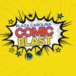 Comic Blast y Competencia de Cosplayers- Plaza Carolina