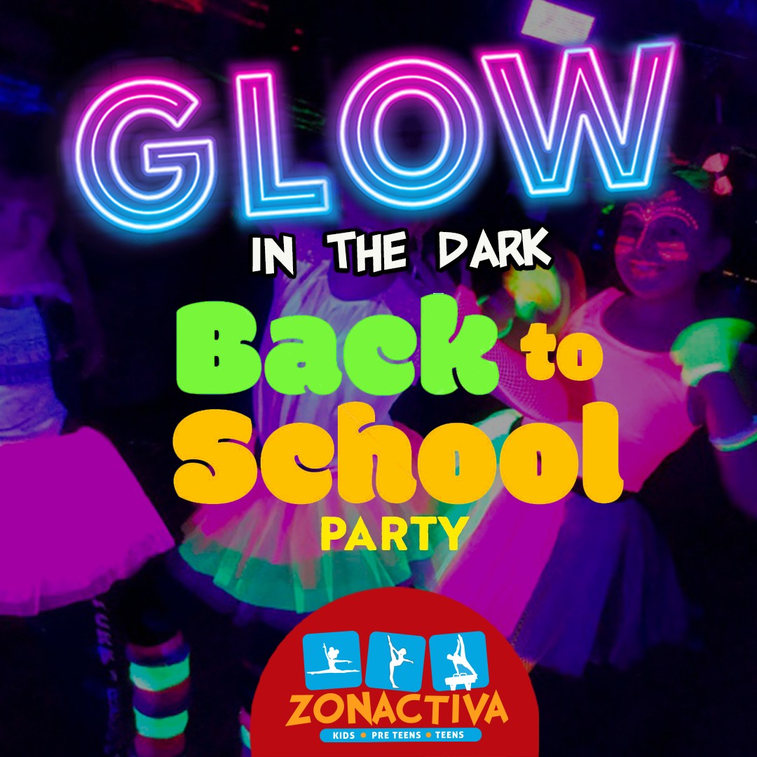 GLOW in the Dark: Back to School Party - Zonactiva KIDS