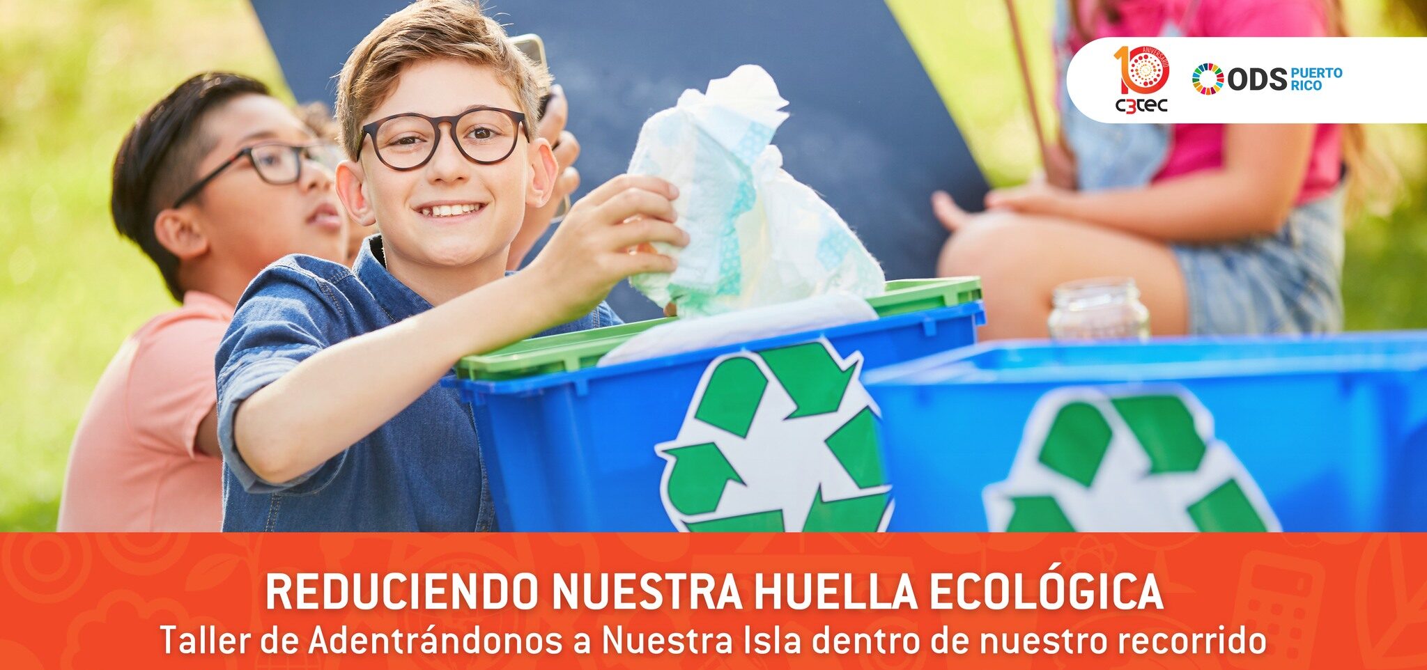 Adentrándonos a nuestra Isla: Reduciendo nuestra Huella Ecológica - C3Tec