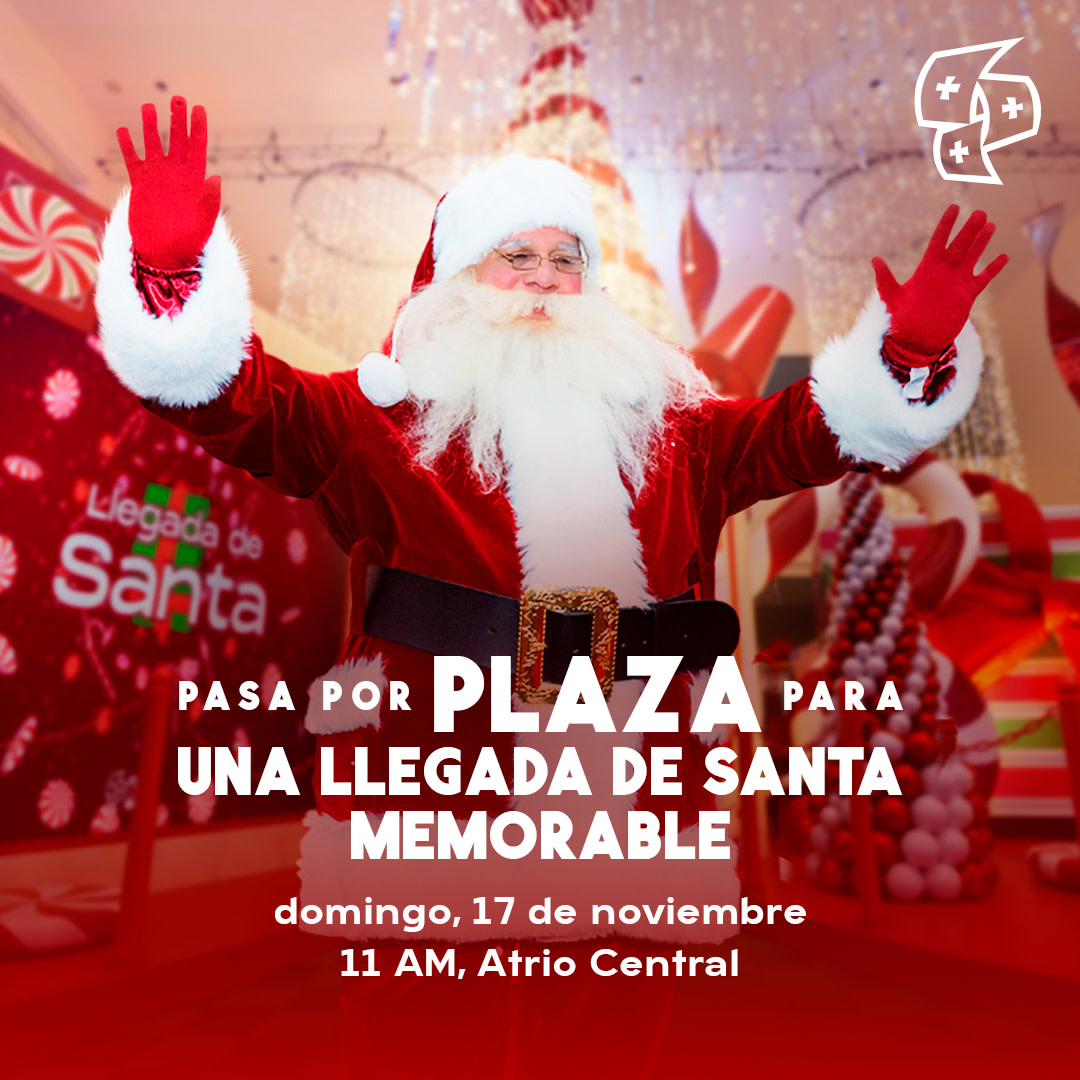 Llegada de Santa - Plaza las Américas