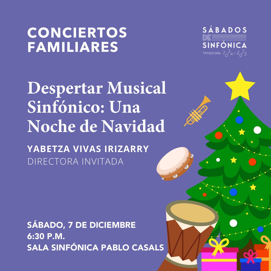 Conciertos Familiares: “Despertar Musical Sinfónico: Una Noche de Navidad" - Orquesta Sinfónica de Puerto Rico
