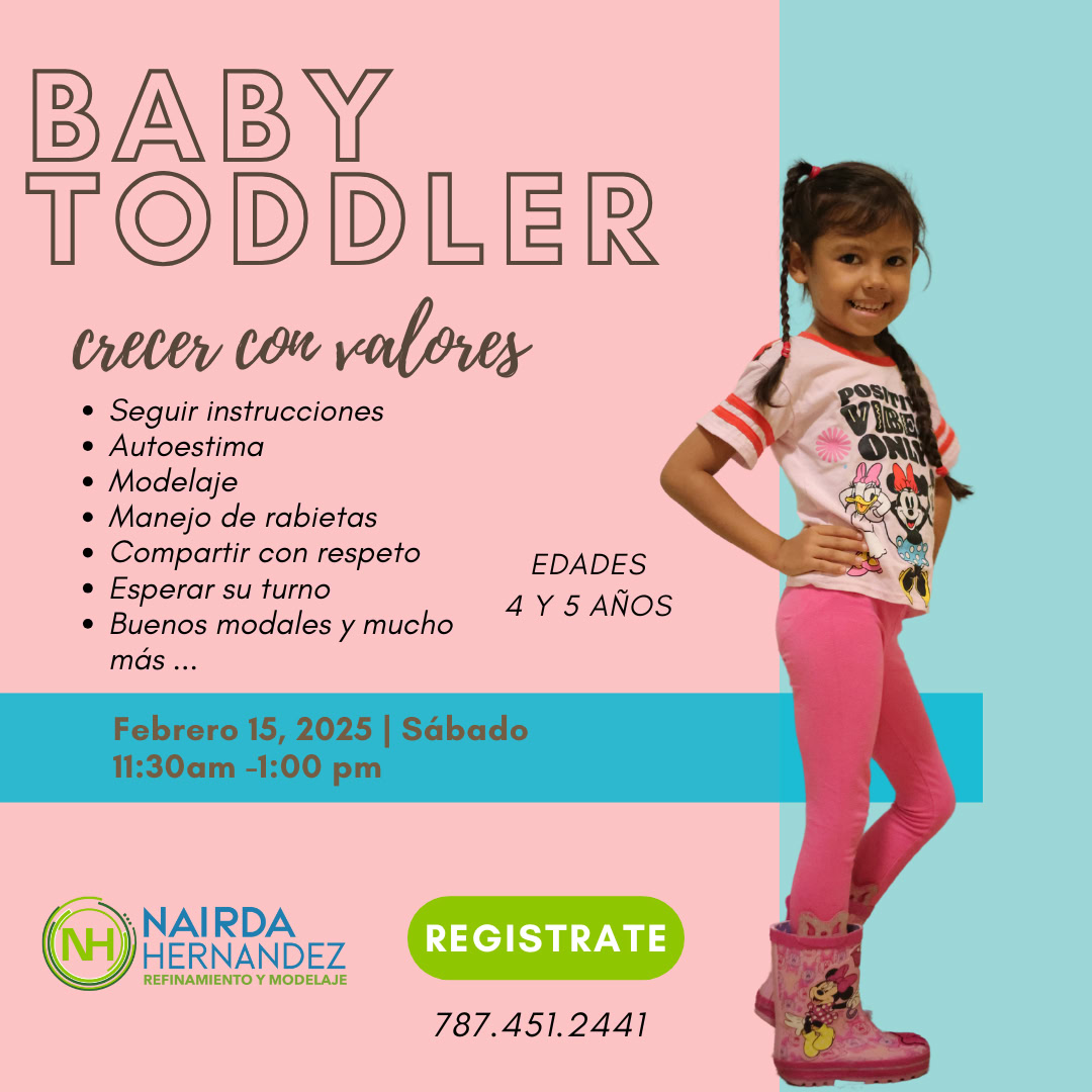 Baby Toddler: Crecer con valores - Nairda Hernández Refinamiento y Modelaje