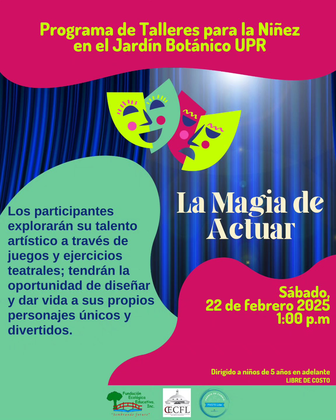 La magia de actuar - Fundación Ecológica Educativa, Jardín Botánico UPR