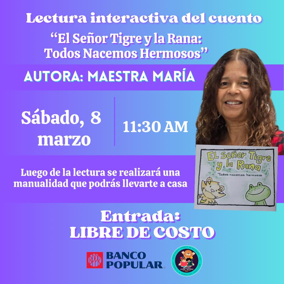 Lectura interactiva del cuento: “El señor Tigre y la Rana: Todos Nacemos Hemosos” - Biblioteca Juvenil de Mayagüez