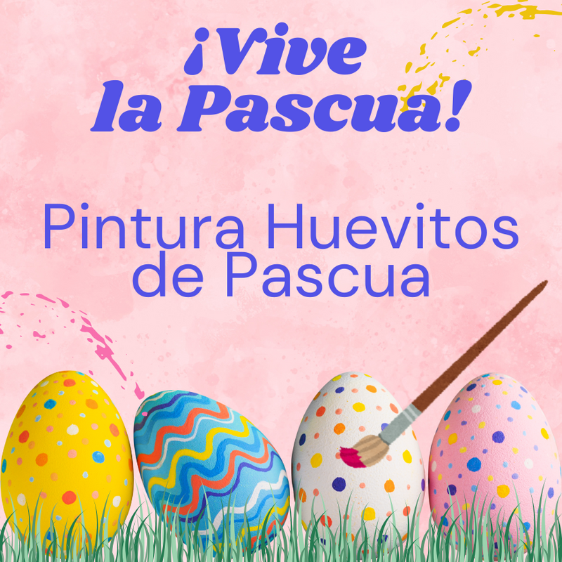 Vive la Pascua: Pintura de huevitos - Plaza del Caribe