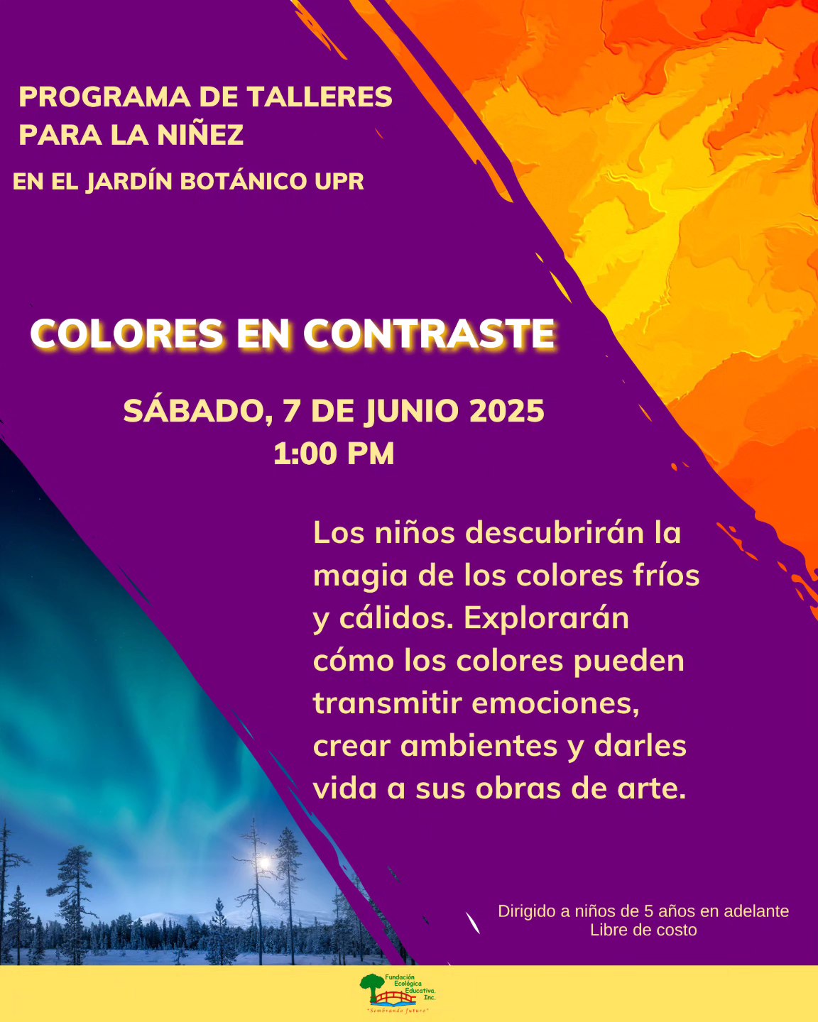 Colores en contraste - Fundación Ecológica Educativa, Jardín Botánico UPR