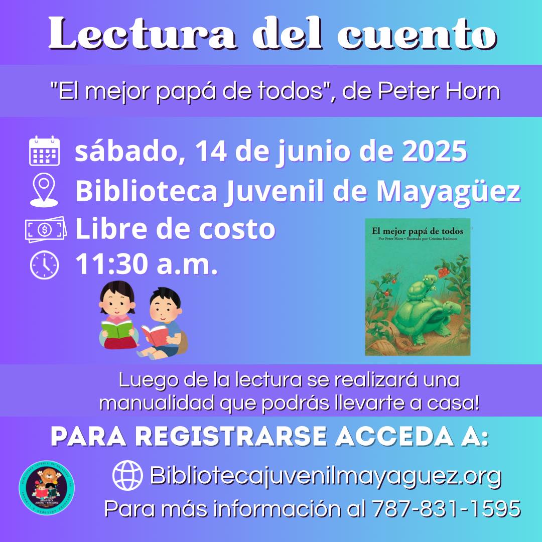 Lectura del cuento: “El mejor Papá de todos” - Biblioteca Juvenil de Mayagüez