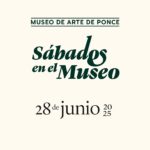 Sábados en el Museo - Museo de Arte de Ponce