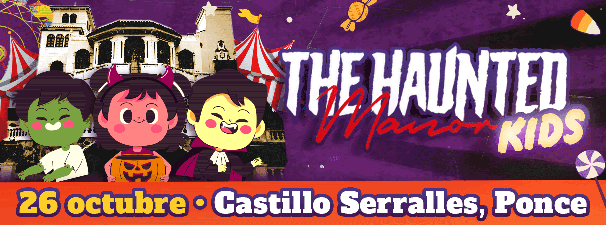 The Haunted Manor - KIDS - Castillo Serrallés