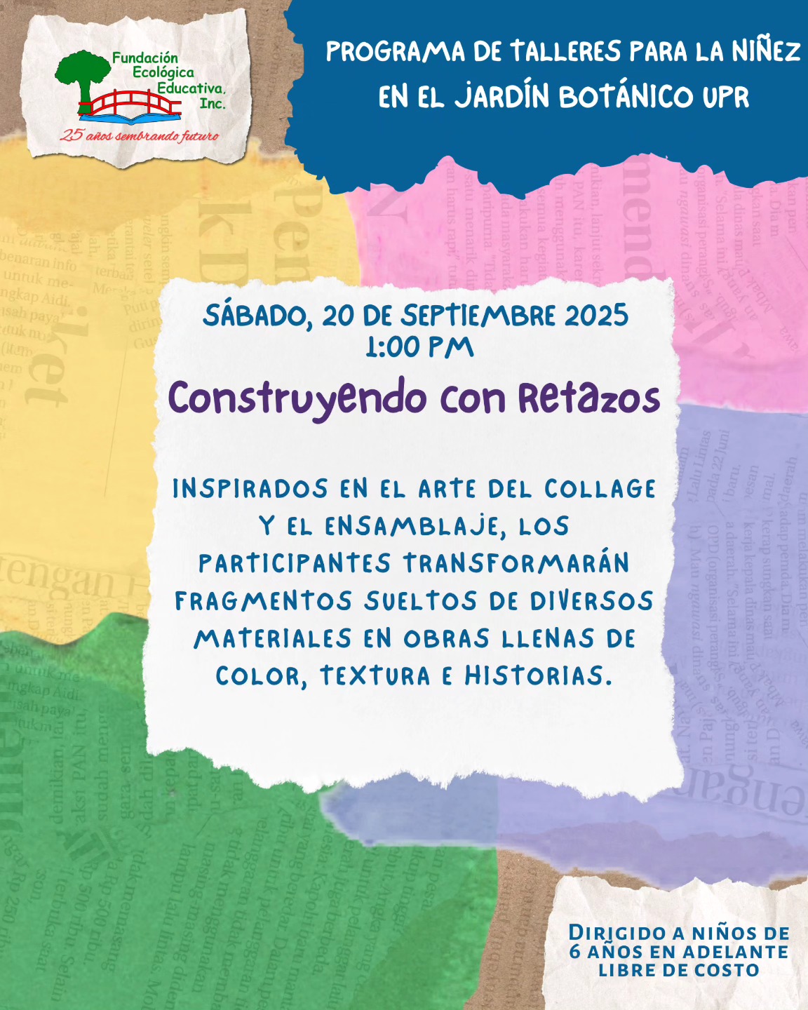 Construyendo con Retazos - Fundación Ecológica Educativa, Jardín Botánico UPR