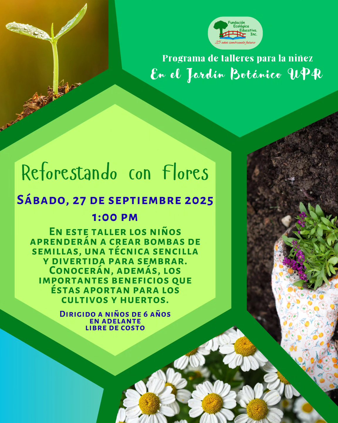 Reforestando con Flores - Fundación Ecológica Educativa, Jardín Botánico UPR