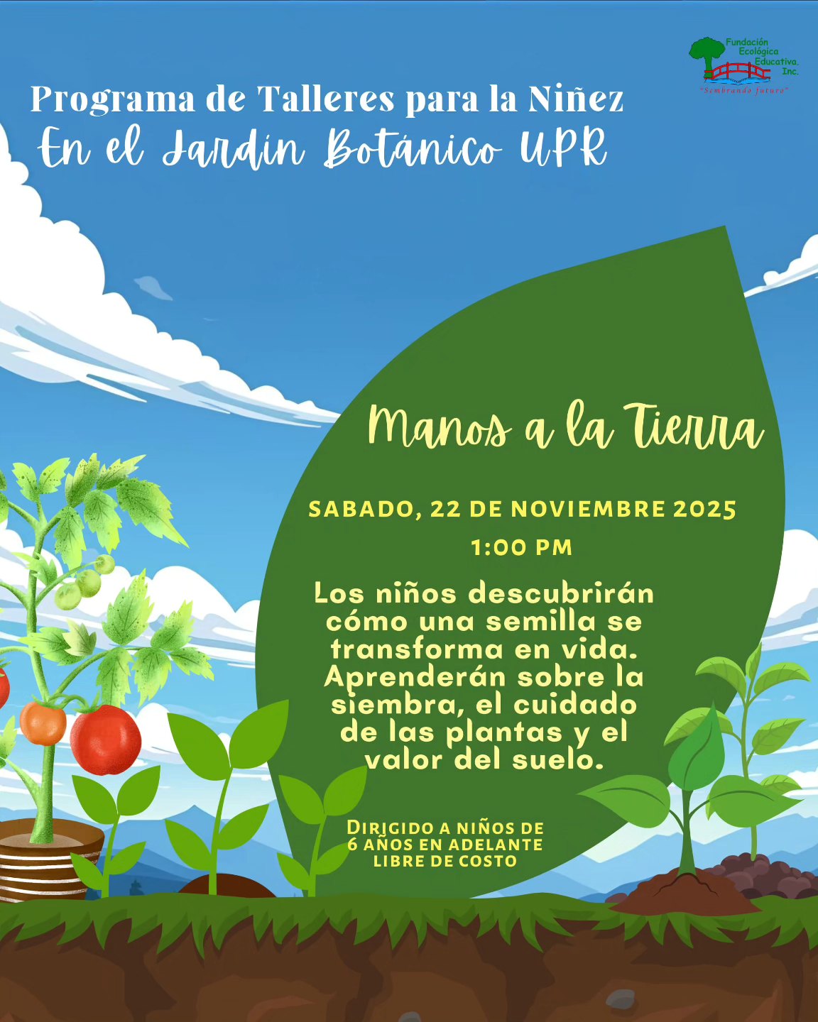 Manos a la Tierra - Fundación Ecológica Educativa, Jardín Botánico UPR