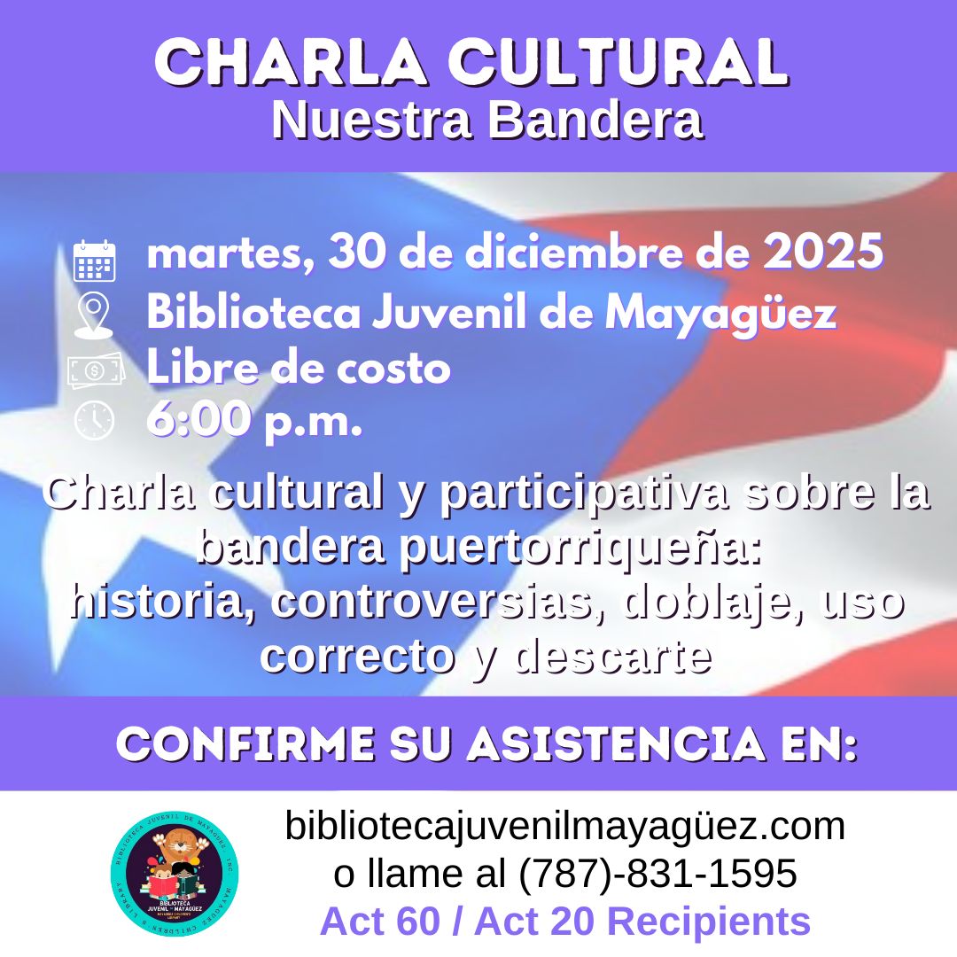 Charla Cultural: Nuestra Bandera - Biblioteca Juvenil de Mayagüez