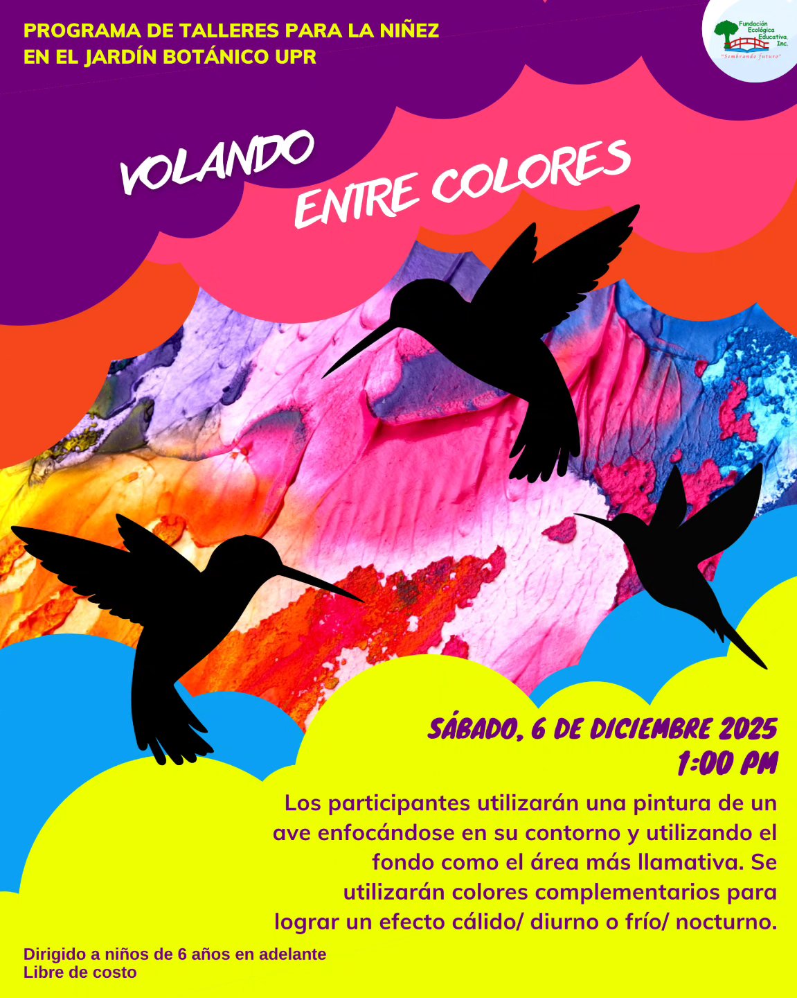Volando entre Colores - Fundación Ecológica Educativa, Jardín Botánico UPR