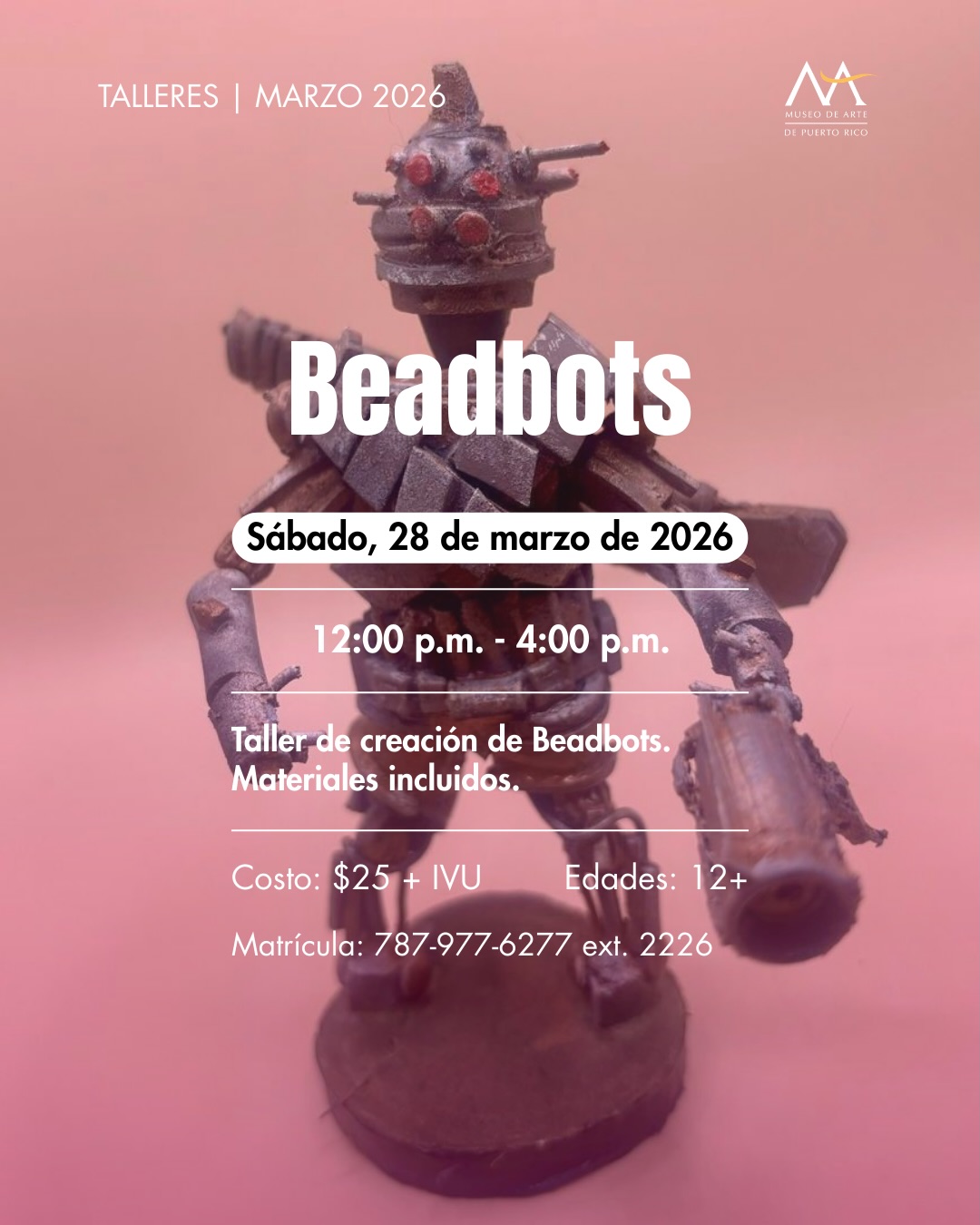 Taller de Beadbots - Museo de Arte de Puerto Rico