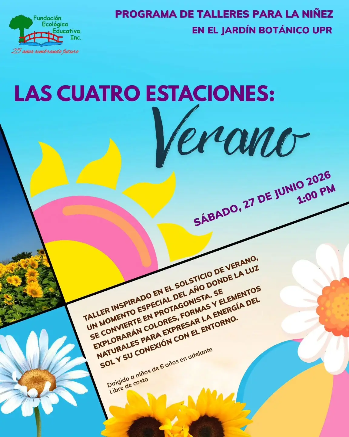 Las cuatro estaciones: Verano - Fundación Ecológica Educativa: Jardín UPR