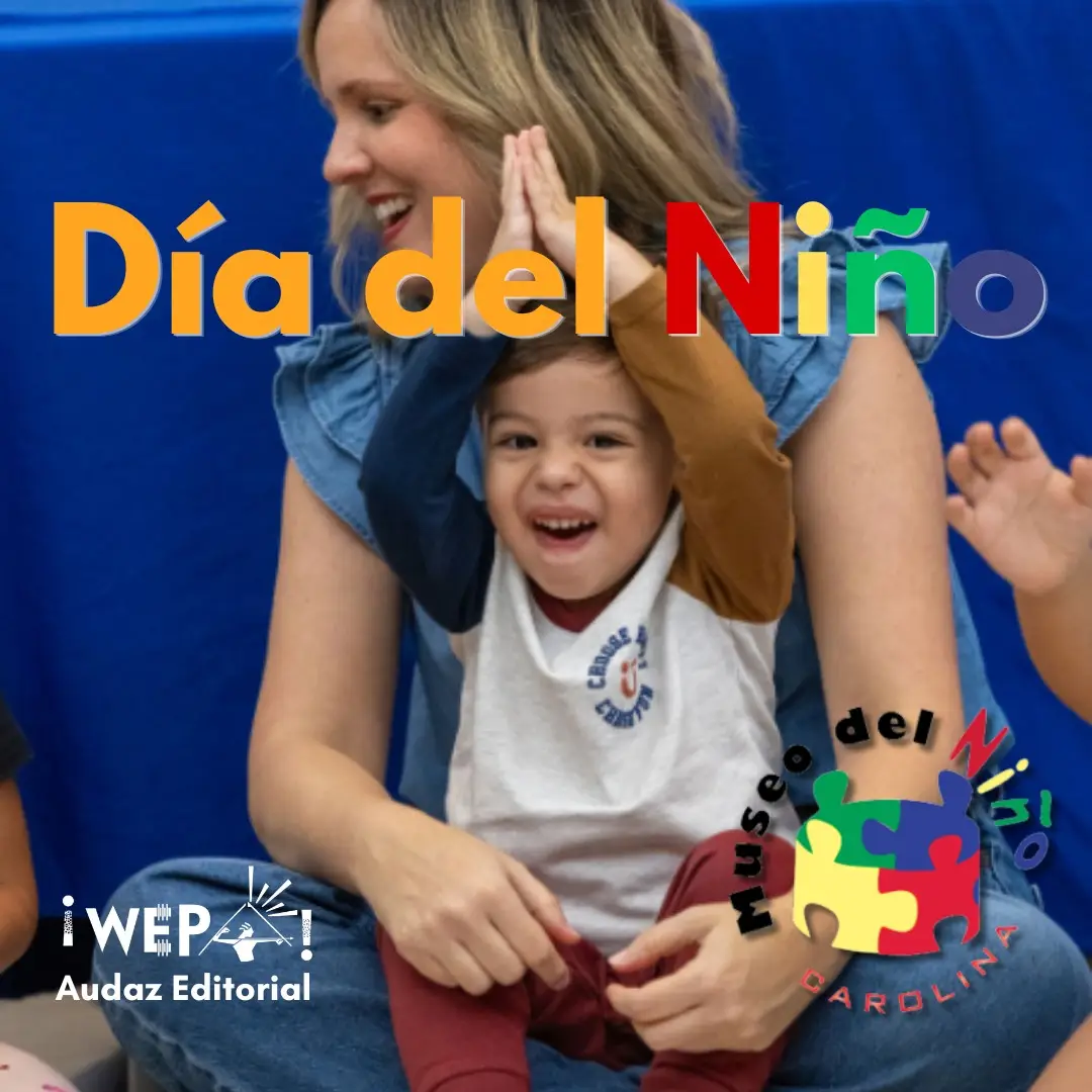Día del Niño (Audaz Editorial) - Museo del Niño de Carolina
