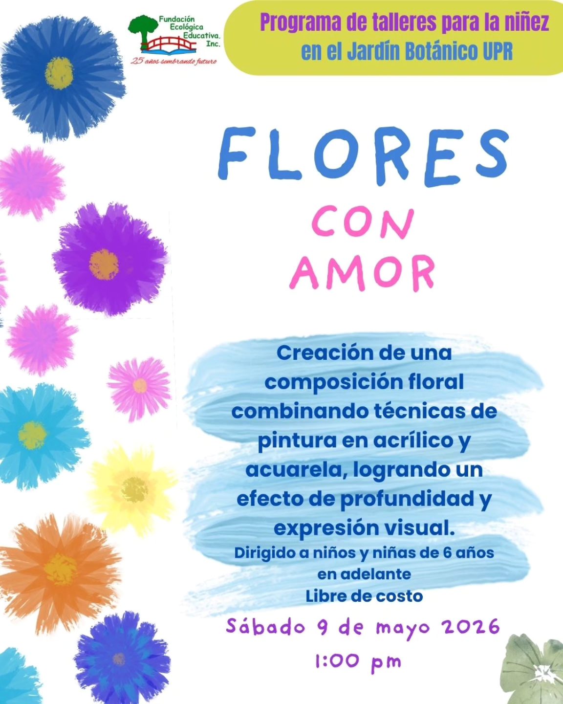 Taller: Flores con Amor - Fundación Ecológica Educativa: Jardín UPR