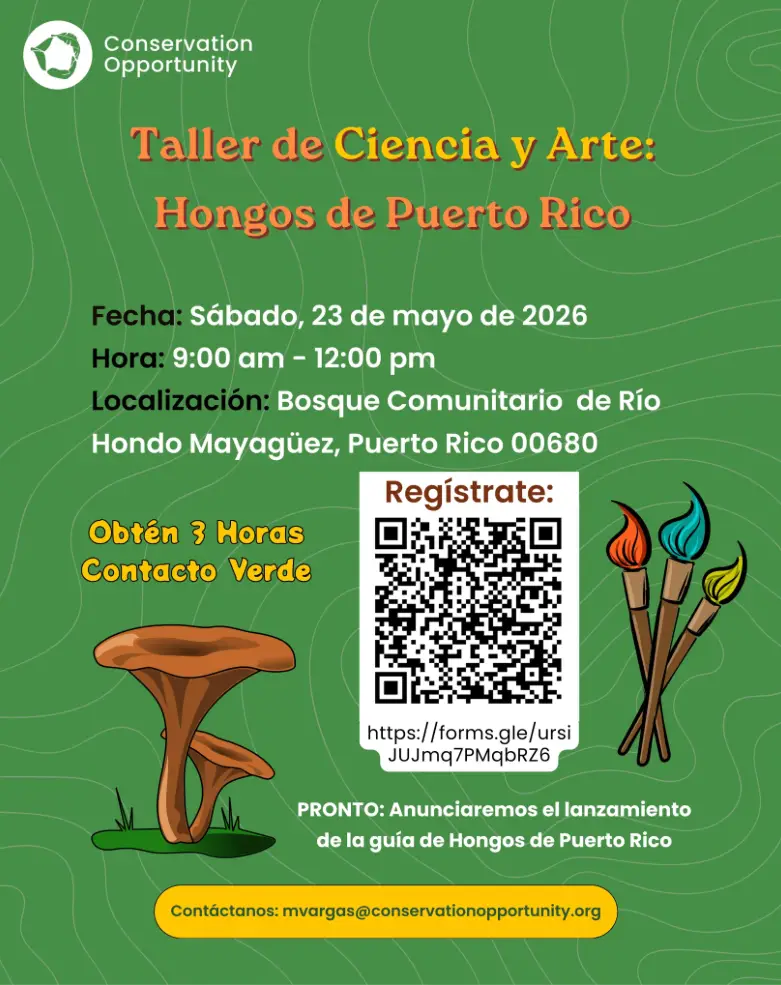 Taller de Ciencia y Arte: Hongos de Puerto Rico - Conservation Opportunity