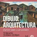 Sábado de Taller: Arquitectura - Museo de Historia, Antropología y Arte