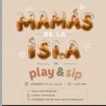 Mamás del Isla - Play & Sip