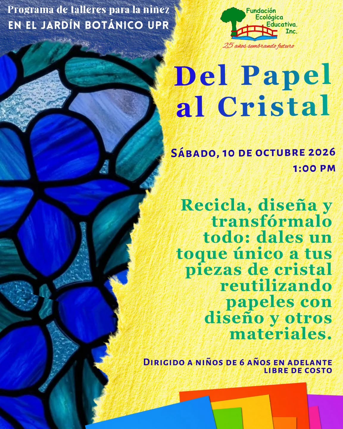 Del Papel al Cristal - Fundación Ecológica Educativa: Jardín UPR